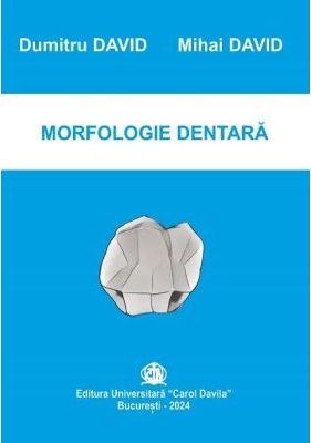 Mihai David Morfologie dentara. - Editura: Carol Davila. 2024